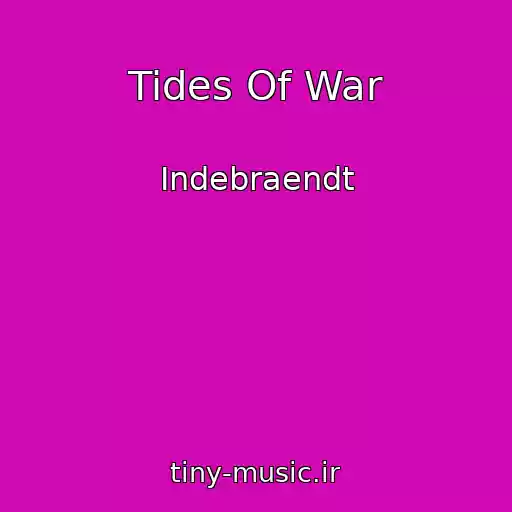 کاور آهنگ Tides Of War از Indebraendt