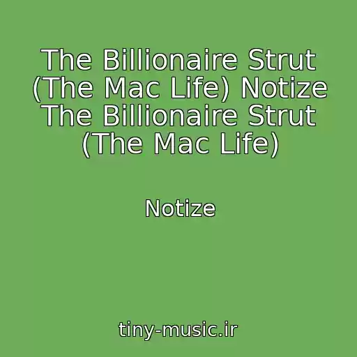 کاور آهنگ The Billionaire Strut (The Mac Life) Notize The Billionaire Strut (The Mac Life) از Notize