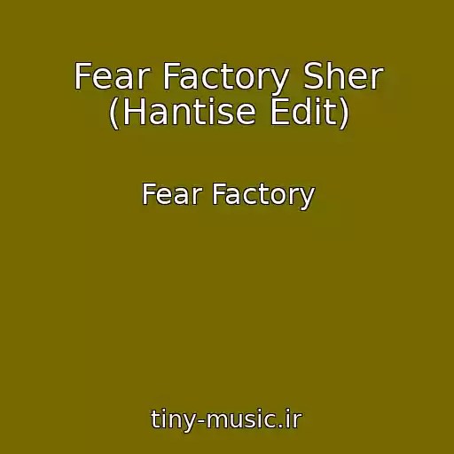 کاور آهنگ Fear Factory Sher (Hantise Edit) از Fear Factory