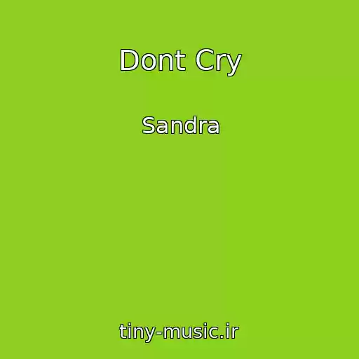 کاور آهنگ Dont Cry از Sandra