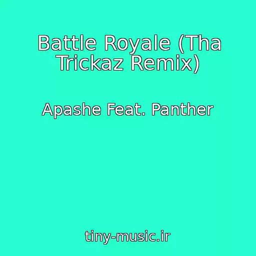 کاور آهنگ Battle Royale (Tha Trickaz Remix) از Apashe Feat. Panther