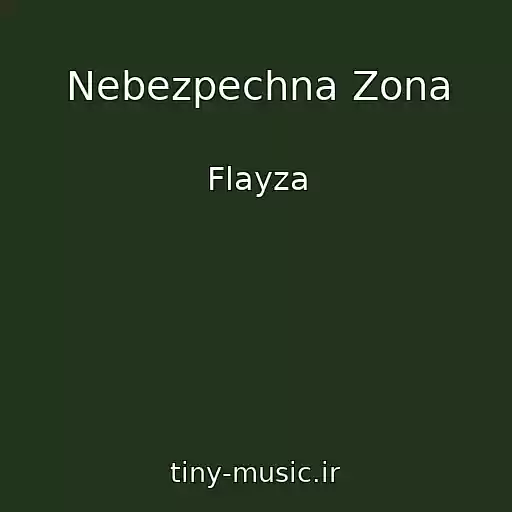 کاور آهنگ Nebezpechna Zona از Flayza