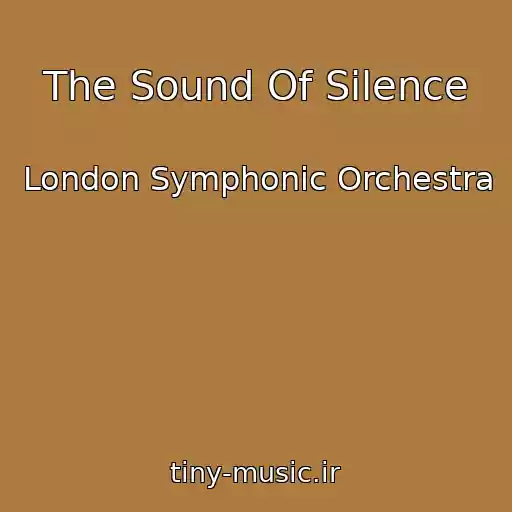 کاور آهنگ The Sound Of Silence از London Symphonic Orchestra