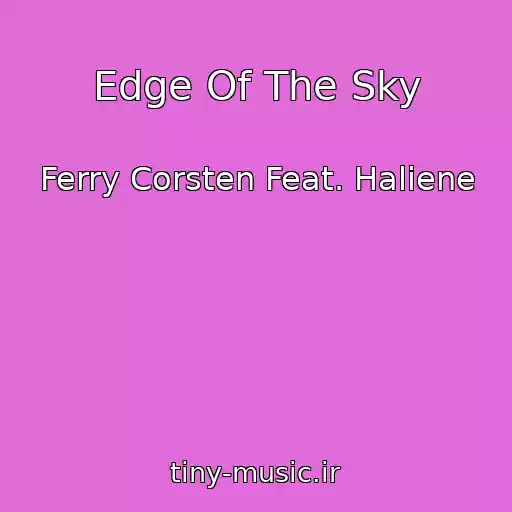 کاور آهنگ Edge Of The Sky از Ferry Corsten Feat. Haliene