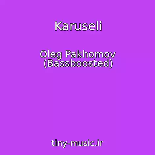 کاور آهنگ Karuseli از Oleg Pakhomov (Bassboosted)