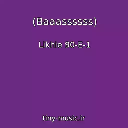 کاور آهنگ (Baaassssss) از Likhie 90-E-1
