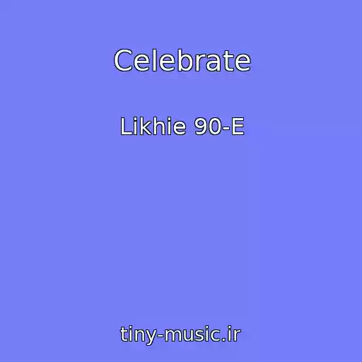 کاور آهنگ Celebrate از Likhie 90-E