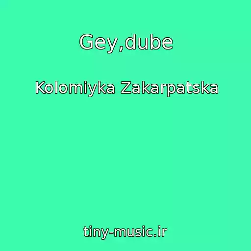 کاور آهنگ Gey,dube از Kolomiyka Zakarpatska