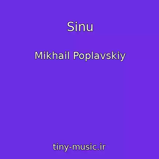 کاور آهنگ Sinu از Mikhail Poplavskiy