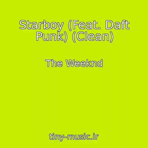 کاور آهنگ Starboy (Feat. Daft Punk) (Clean) از The Weeknd