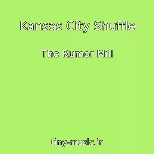 کاور آهنگ Kansas City Shuffle از The Rumor Mill