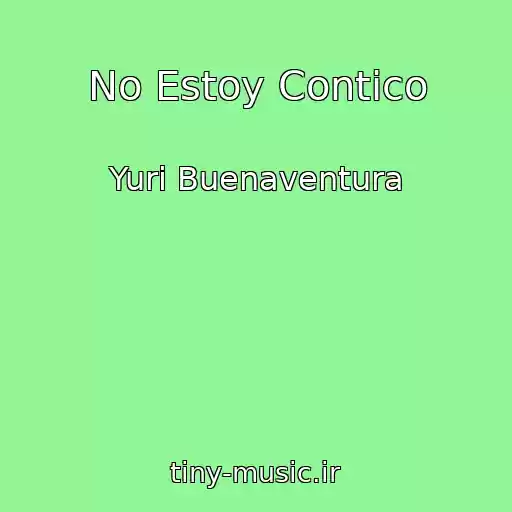 کاور آهنگ No Estoy Contico از Yuri Buenaventura