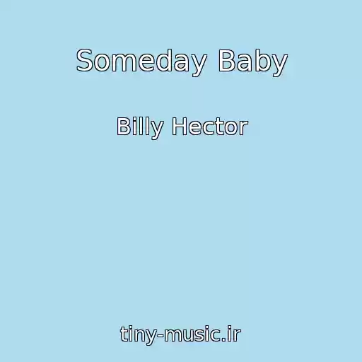 کاور آهنگ Someday Baby از Billy Hector