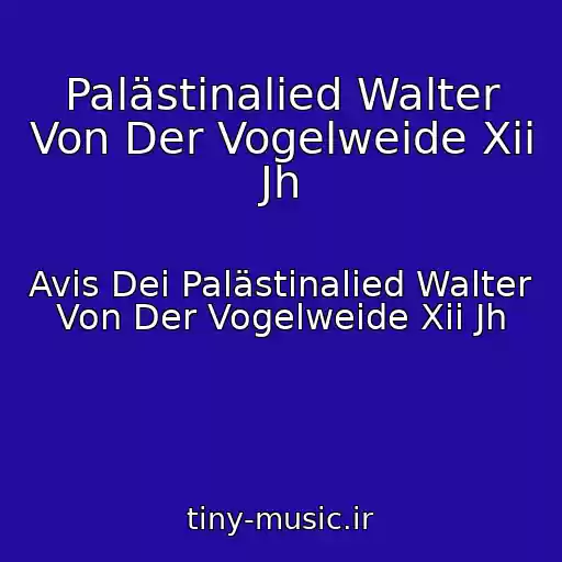کاور آهنگ Palästinalied Walter Von Der Vogelweide Xii Jh از Avis Dei Palästinalied Walter Von Der Vogelweide Xii Jh