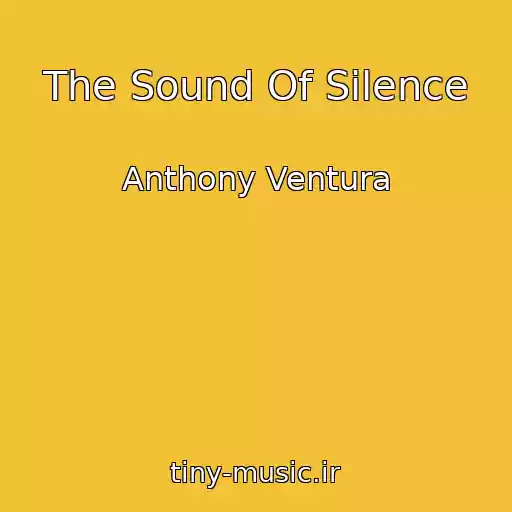 کاور آهنگ The Sound Of Silence از Anthony Ventura