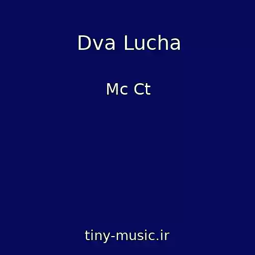کاور آهنگ Dva Lucha از Mc Ct