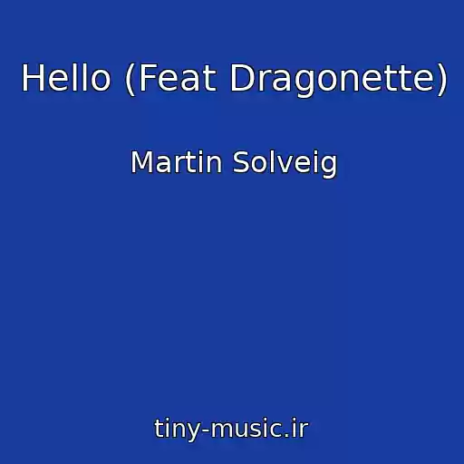 کاور آهنگ Hello (Feat Dragonette) از Martin Solveig