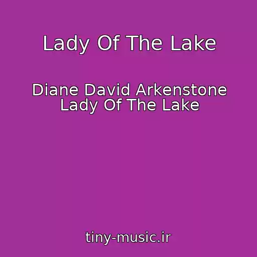کاور آهنگ Lady Of The Lake از Diane David Arkenstone Lady Of The Lake