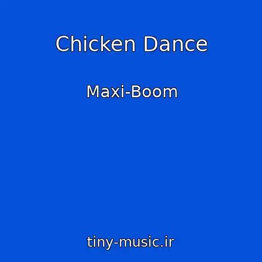 کاور آهنگ Chicken Dance از Maxi-Boom