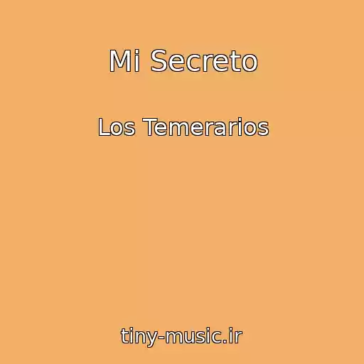 کاور آهنگ Mi Secreto از Los Temerarios