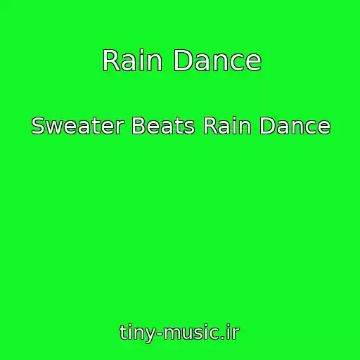 کاور آهنگ Rain Dance از Sweater Beats Rain Dance