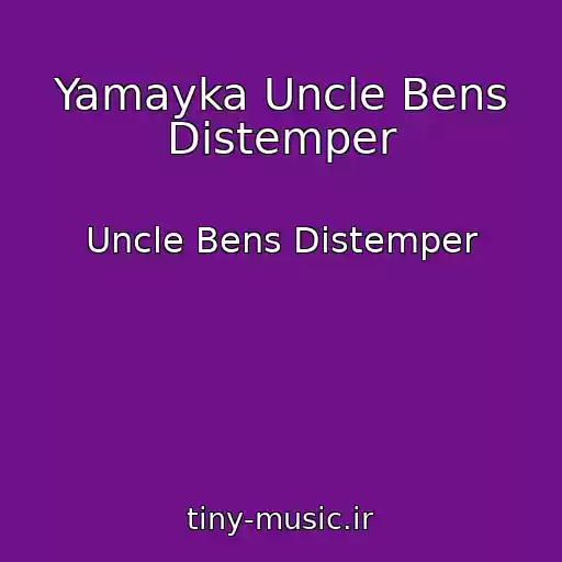 کاور آهنگ Yamayka Uncle Bens Distemper از Uncle Bens Distemper