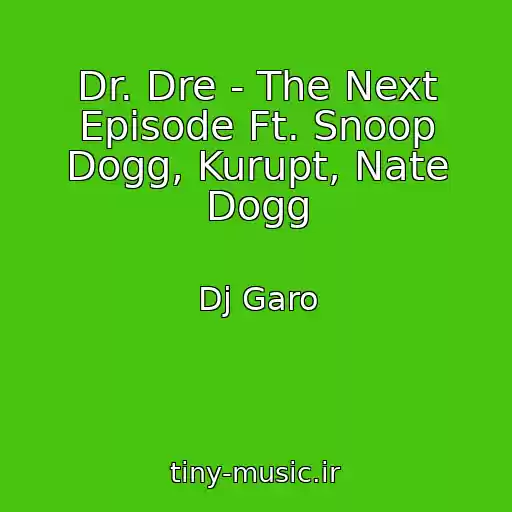 کاور آهنگ Dr. Dre - The Next Episode Ft. Snoop Dogg, Kurupt, Nate Dogg از Dj Garo
