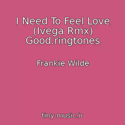 کاور آهنگ I Need To Feel Love (Ivega Rmx) Good.ringtones از Frankie Wilde