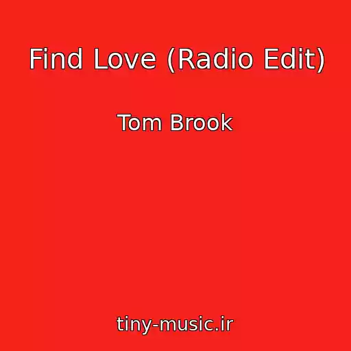 کاور آهنگ Find Love (Radio Edit) از Tom Brook