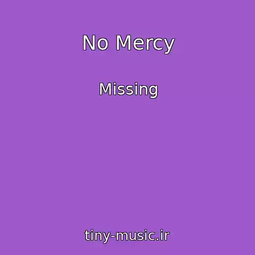 کاور آهنگ No Mercy از Missing