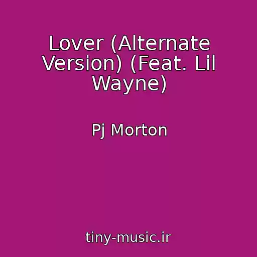 کاور آهنگ Lover (Alternate Version) (Feat. Lil Wayne) از Pj Morton