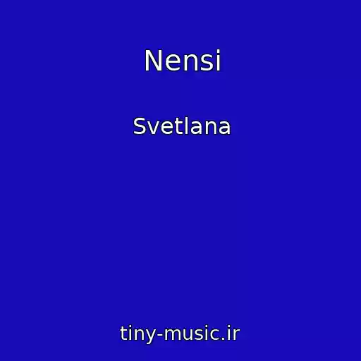 کاور آهنگ Nensi از Svetlana
