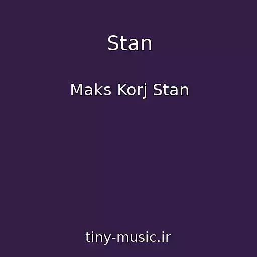 کاور آهنگ Stan از Maks Korj Stan