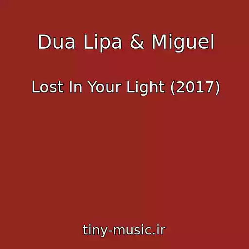 کاور آهنگ Dua Lipa & Miguel از Lost In Your Light (2017)