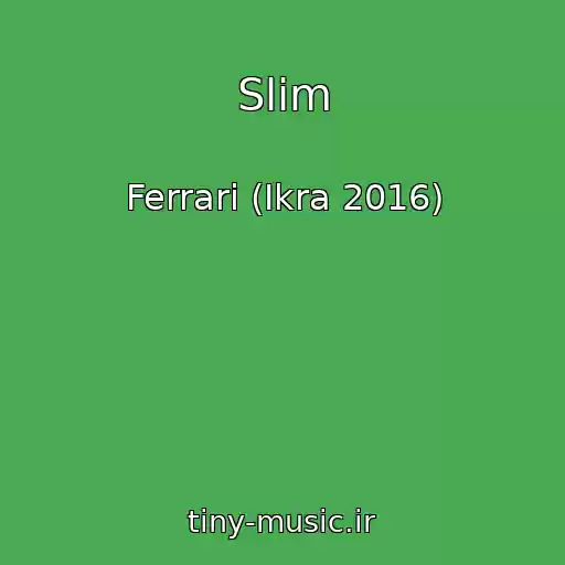 کاور آهنگ Slim از Ferrari (Ikra 2016)