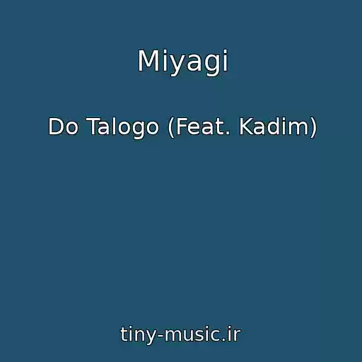 کاور آهنگ Miyagi از Do Talogo (Feat. Kadim)