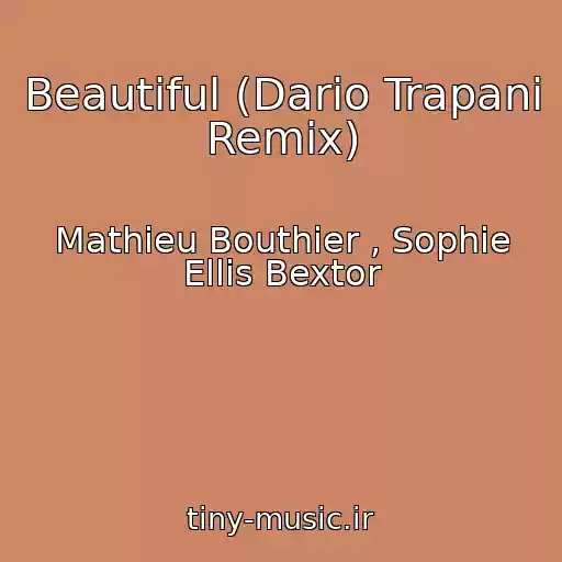 کاور آهنگ Beautiful (Dario Trapani Remix) از Mathieu Bouthier , Sophie Ellis Bextor