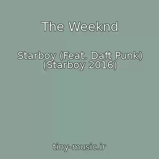 کاور آهنگ The Weeknd از Starboy (Feat. Daft Punk) (Starboy 2016)