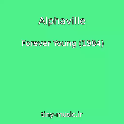 کاور آهنگ Alphaville از Forever Young (1984)