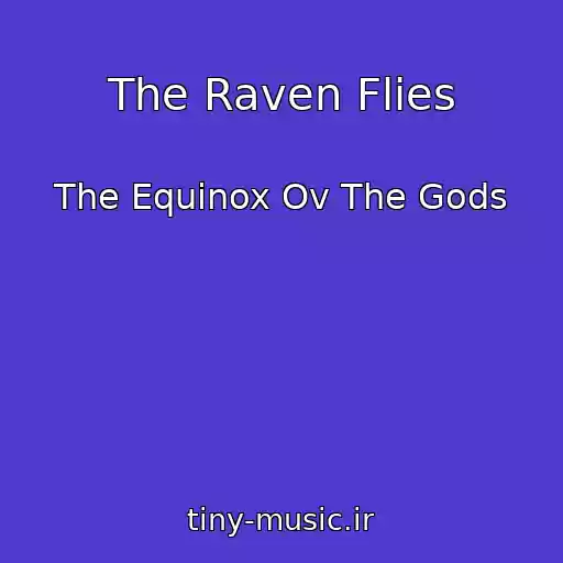 کاور آهنگ The Raven Flies از The Equinox Ov The Gods