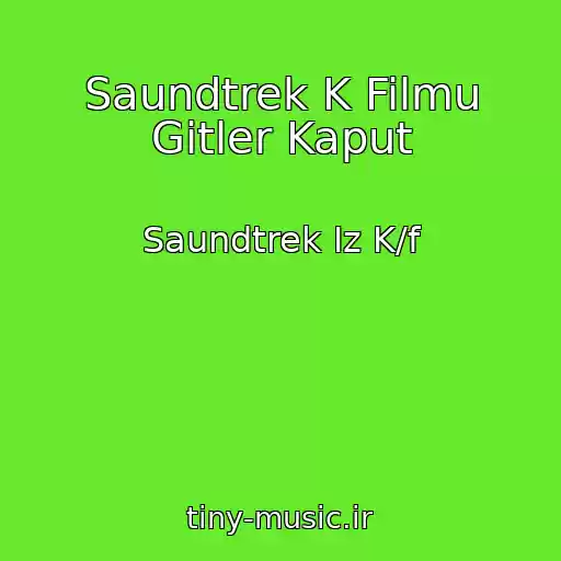 کاور آهنگ Saundtrek K Filmu Gitler Kaput از Saundtrek Iz K/f