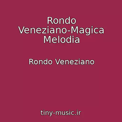 کاور آهنگ Rondo Veneziano-Magica Melodia از Rondo Veneziano