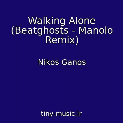 کاور آهنگ Walking Alone (Beatghosts - Manolo Remix) از Nikos Ganos