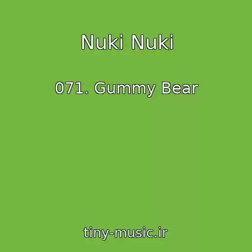 کاور آهنگ Nuki Nuki از 071. Gummy Bear