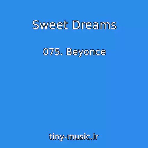 کاور آهنگ Sweet Dreams از 075. Beyonce