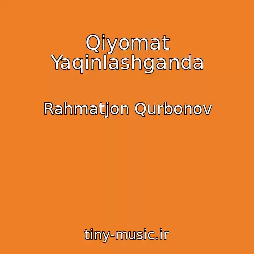 کاور آهنگ Qiyomat Yaqinlashganda از Rahmatjon Qurbonov