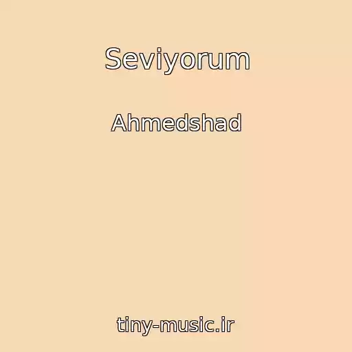 کاور آهنگ Seviyorum از Ahmedshad