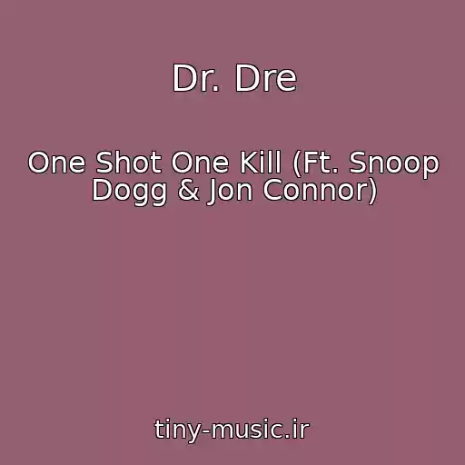 کاور آهنگ Dr. Dre از One Shot One Kill (Ft. Snoop Dogg & Jon Connor)