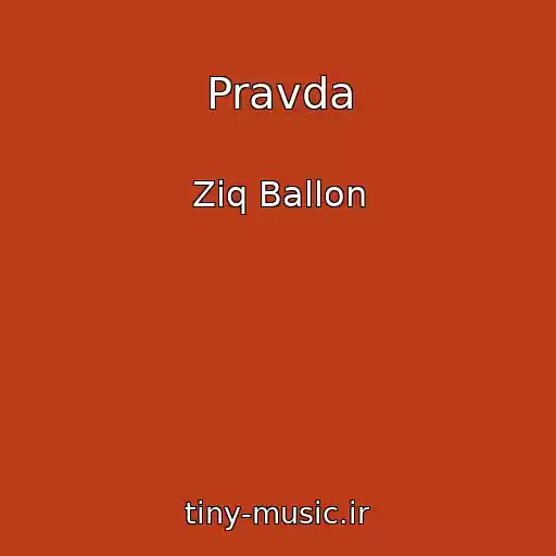 کاور آهنگ Pravda از Ziq Ballon