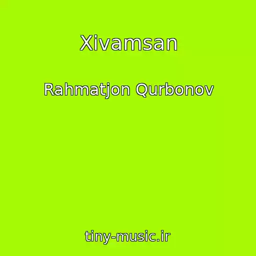 کاور آهنگ Xivamsan از Rahmatjon Qurbonov